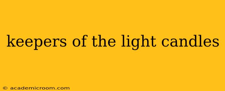 keepers of the light candles