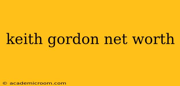 keith gordon net worth