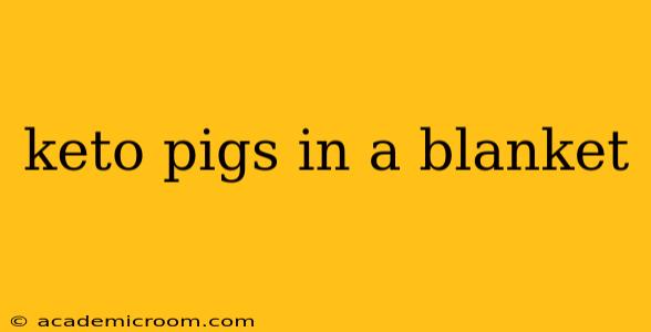 keto pigs in a blanket