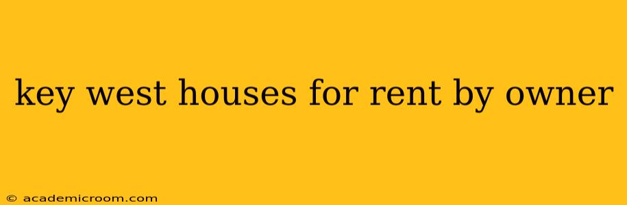 key west houses for rent by owner