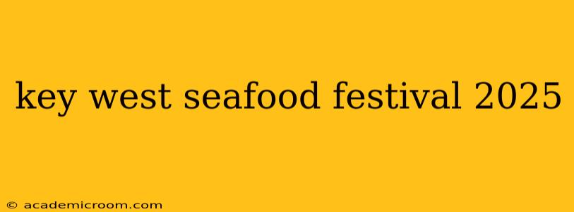 key west seafood festival 2025