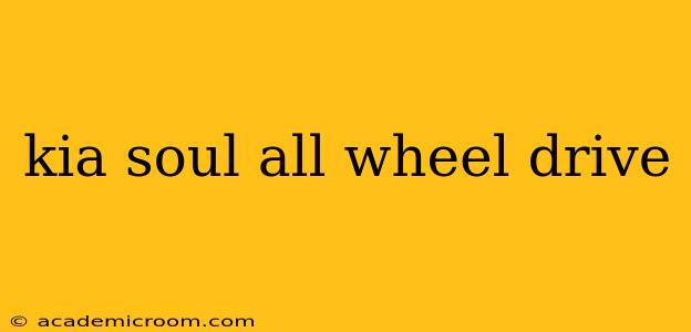 kia soul all wheel drive