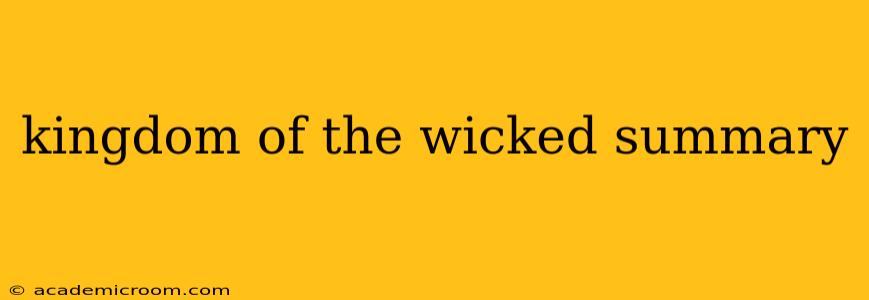 kingdom of the wicked summary