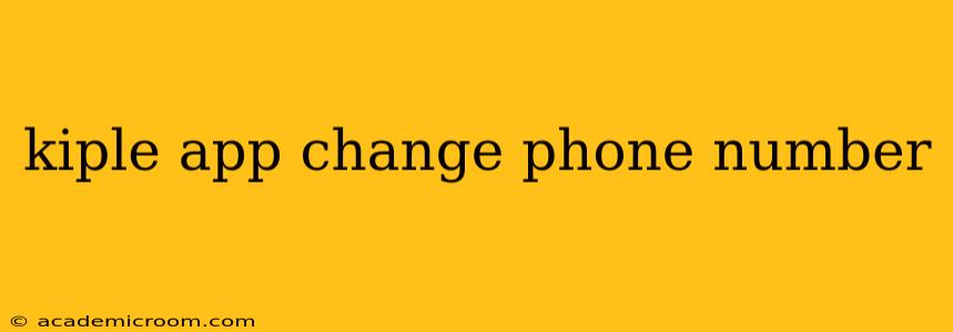 kiple app change phone number