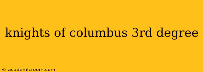knights of columbus 3rd degree