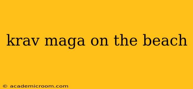 krav maga on the beach