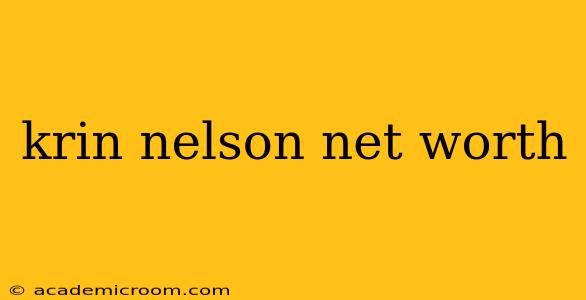 krin nelson net worth