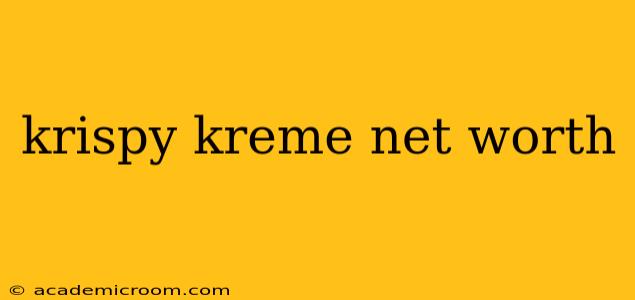 krispy kreme net worth