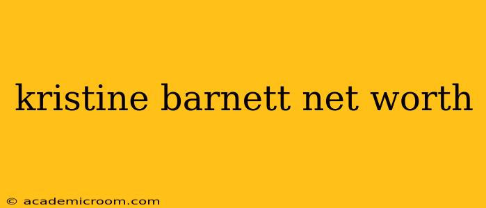 kristine barnett net worth