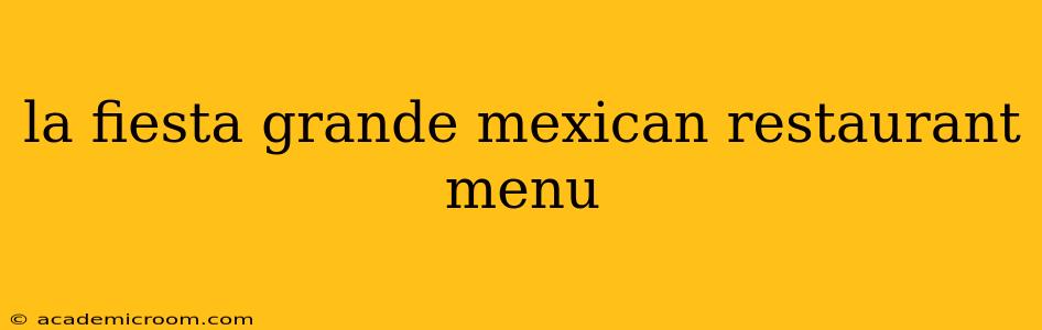 la fiesta grande mexican restaurant menu