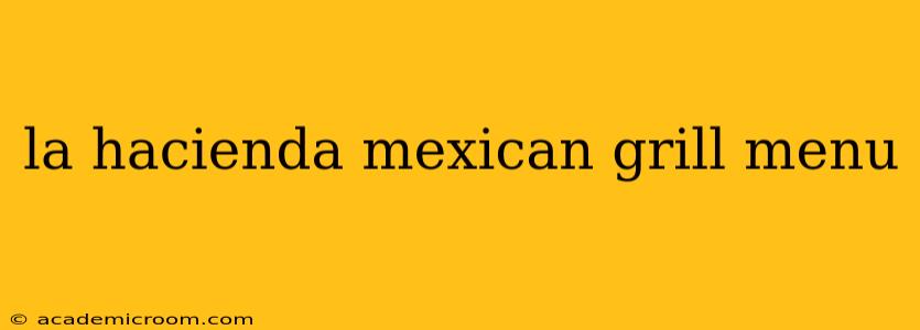la hacienda mexican grill menu