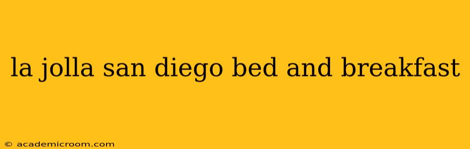 la jolla san diego bed and breakfast