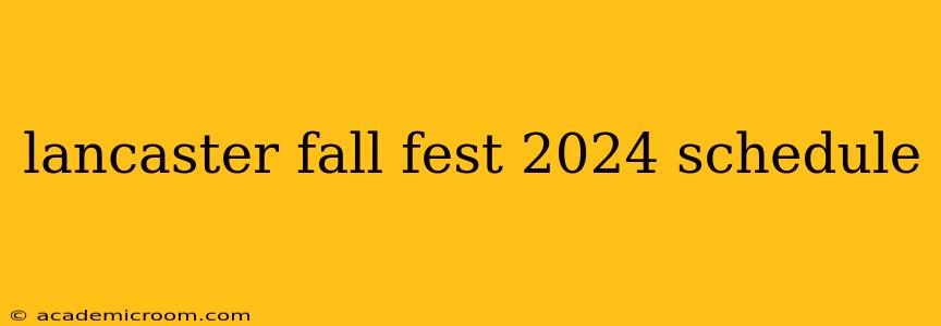 lancaster fall fest 2024 schedule