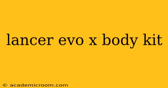 lancer evo x body kit