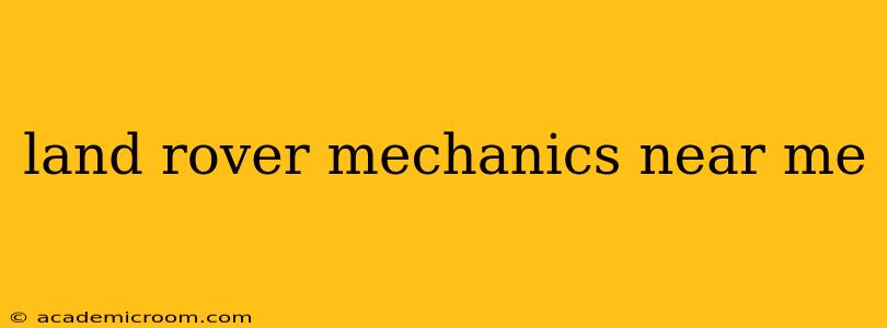 land rover mechanics near me