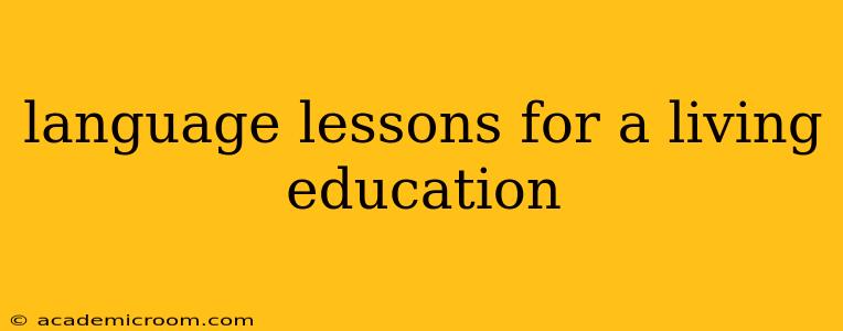 language lessons for a living education