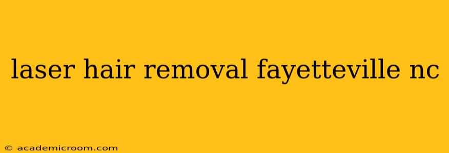 laser hair removal fayetteville nc