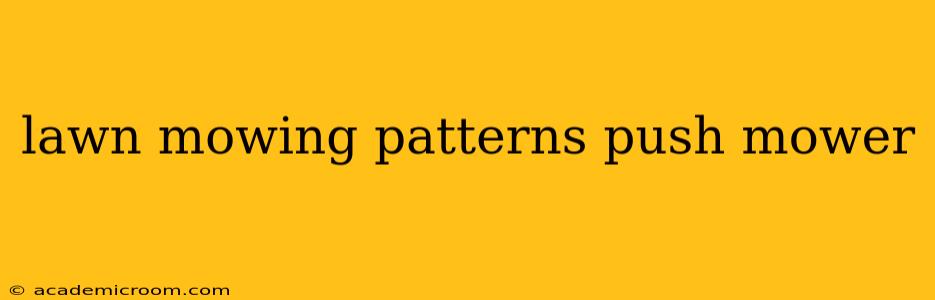 lawn mowing patterns push mower