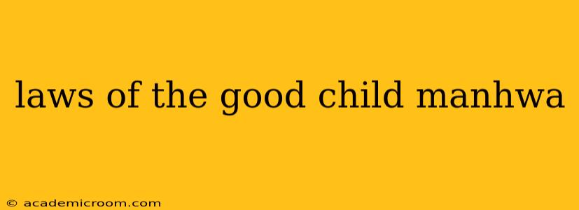 laws of the good child manhwa