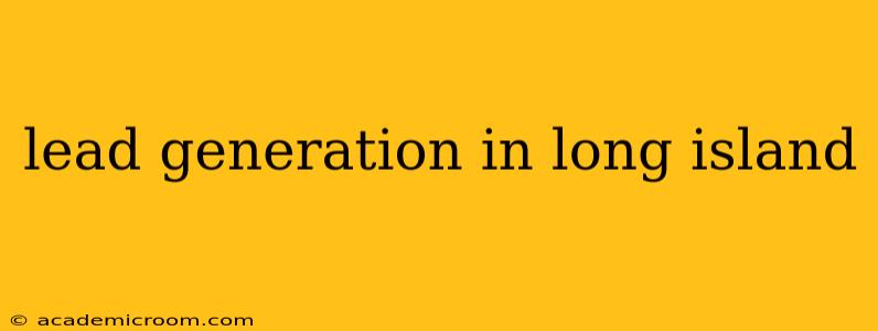lead generation in long island