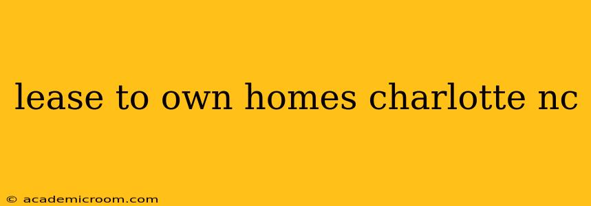 lease to own homes charlotte nc