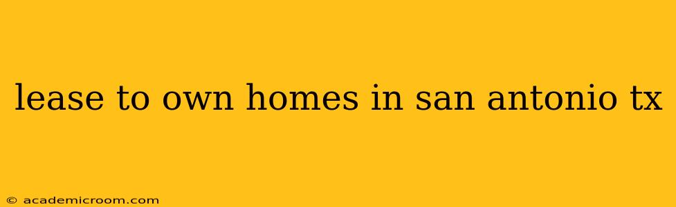 lease to own homes in san antonio tx