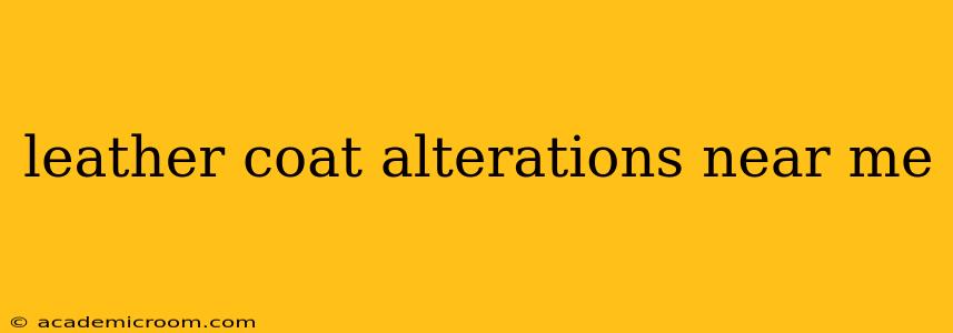 leather coat alterations near me