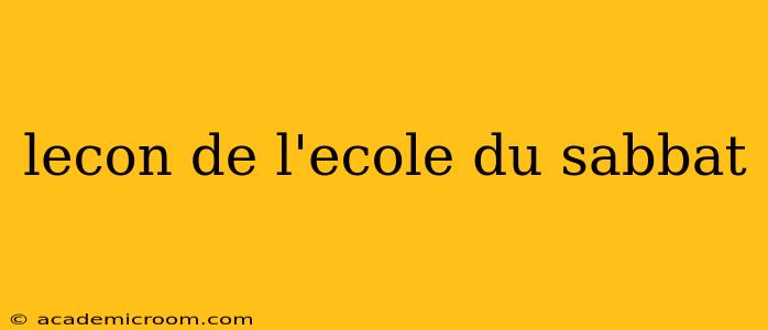 lecon de l'ecole du sabbat