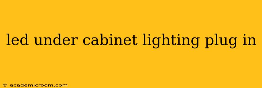 led under cabinet lighting plug in