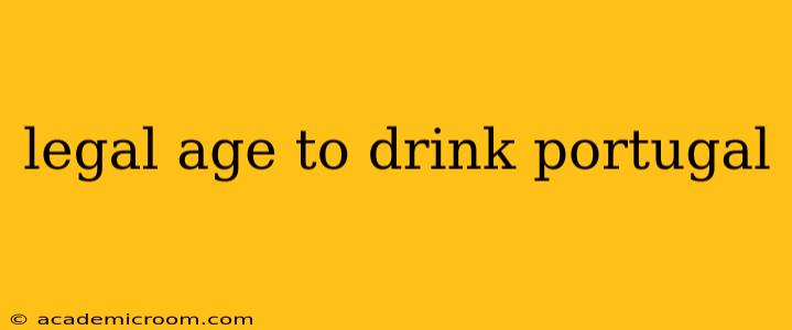 legal age to drink portugal