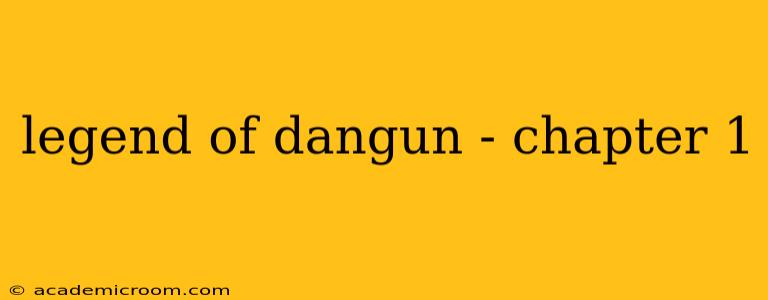 legend of dangun - chapter 1