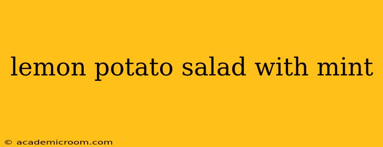 lemon potato salad with mint