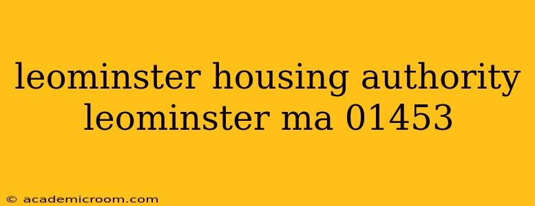 leominster housing authority leominster ma 01453