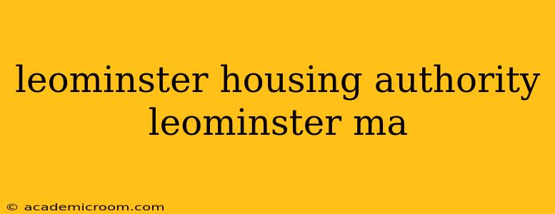 leominster housing authority leominster ma