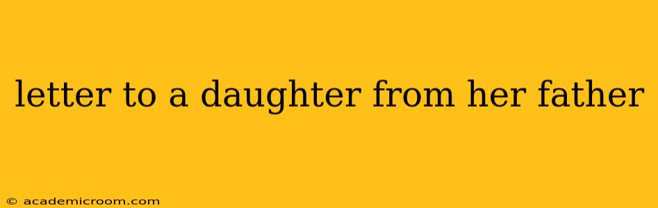 letter to a daughter from her father