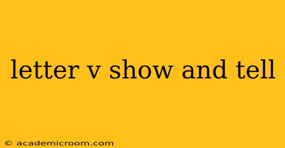 letter v show and tell