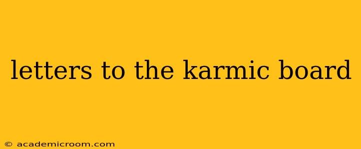 letters to the karmic board