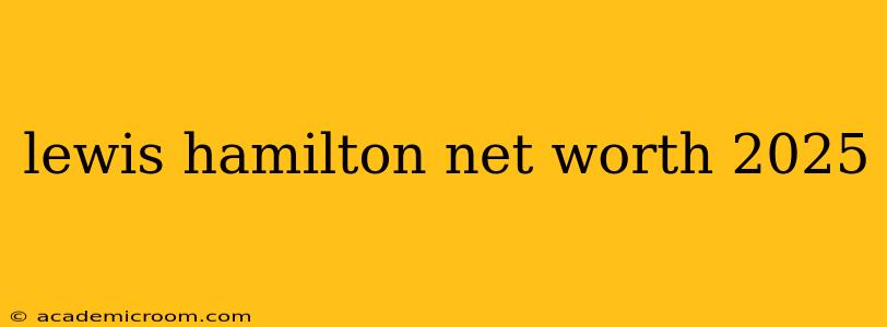 lewis hamilton net worth 2025