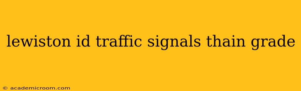 lewiston id traffic signals thain grade