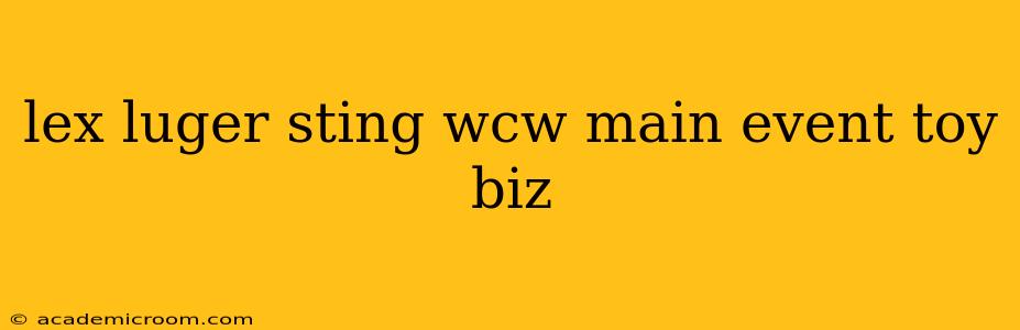 lex luger sting wcw main event toy biz