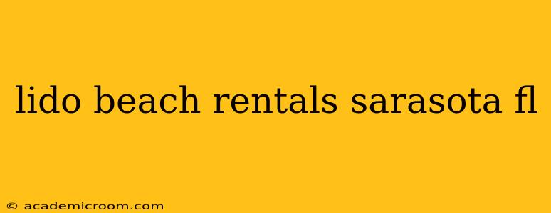 lido beach rentals sarasota fl