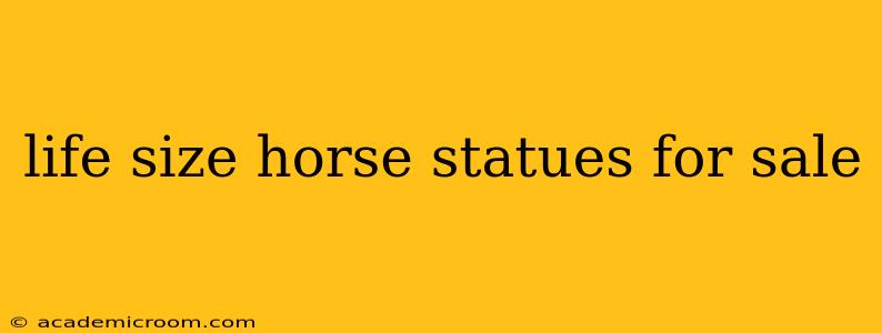 life size horse statues for sale
