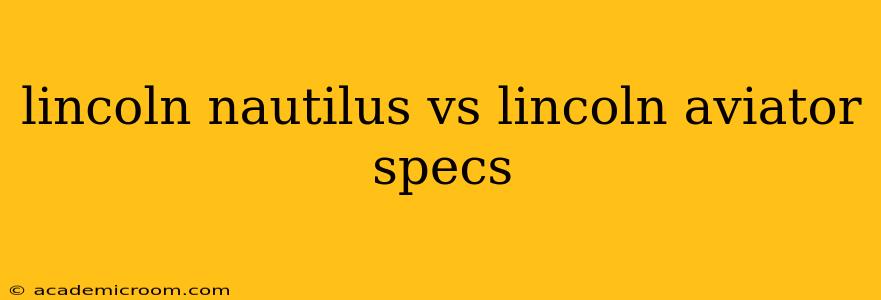 lincoln nautilus vs lincoln aviator specs