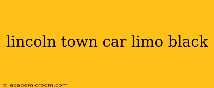 lincoln town car limo black