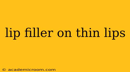 lip filler on thin lips