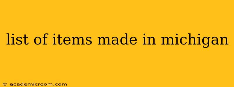 list of items made in michigan
