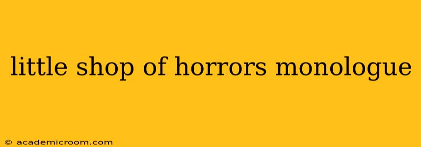 little shop of horrors monologue