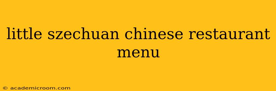 little szechuan chinese restaurant menu