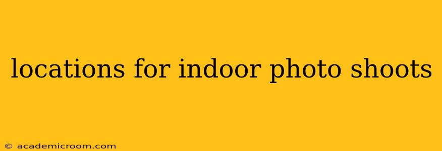 locations for indoor photo shoots