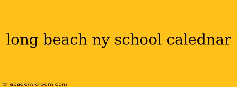 long beach ny school calednar